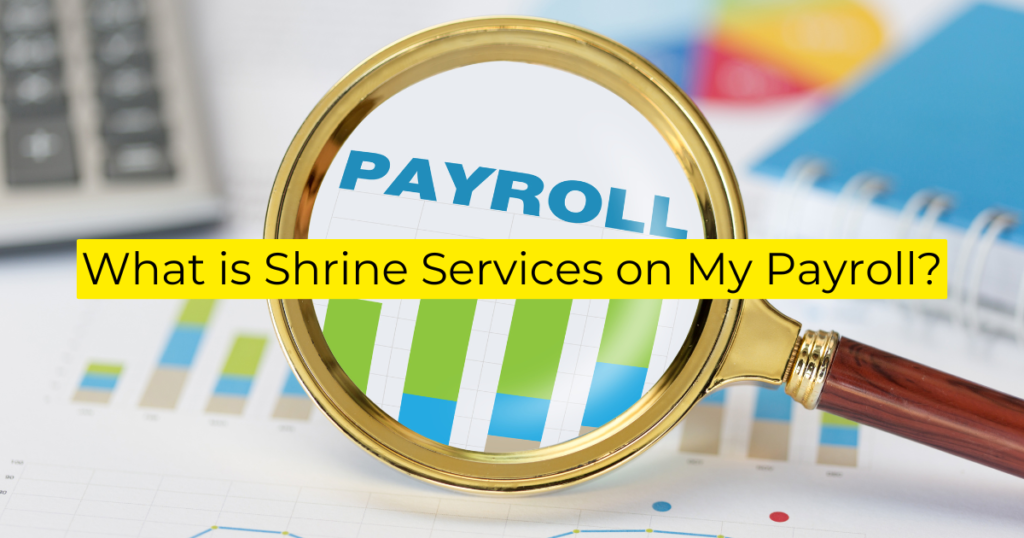 What is Shrine Services on My Payroll?