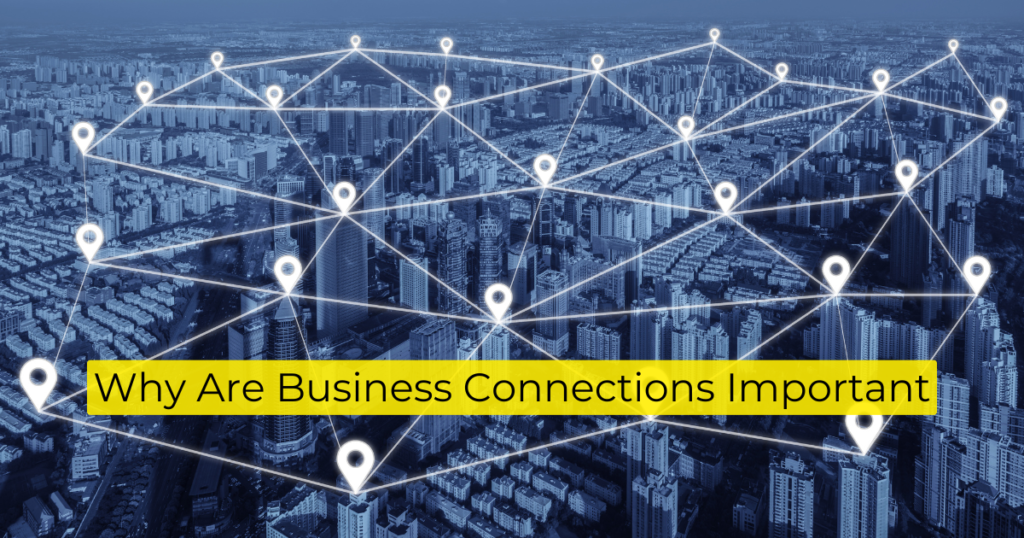 Why Are Business Connections Important