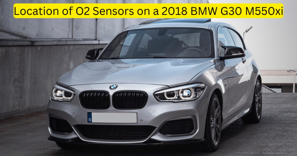 Location of O2 Sensors on a 2018 BMW G30 M550xi